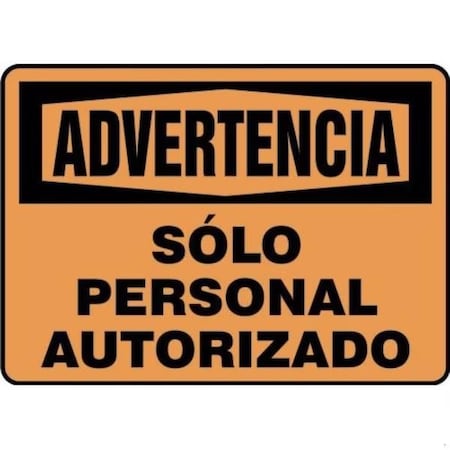 Accuform OSHA WARNING Safety Sign AUTHORIZED SHMADM329XL